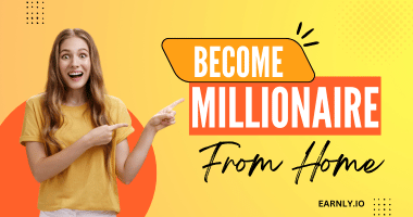 become a millionaire from home